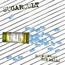 Sugarcult : Boucing Off The Walls